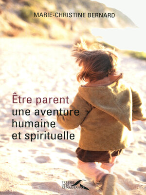 cover image of Etre parent, une aventure humaine et spirituelle